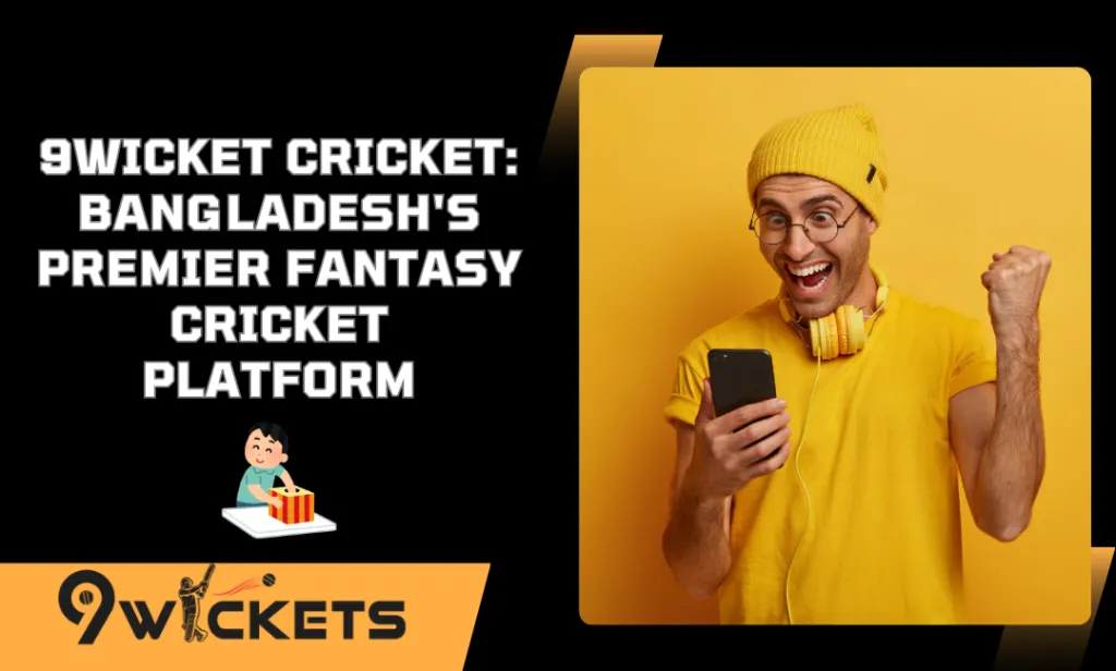 9Wicket-Cricket-Bangladeshs-Premier-Fantasy-Cricket-Platform